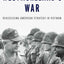Westmoreland's War: Reassessing American Strategy in Vietnam