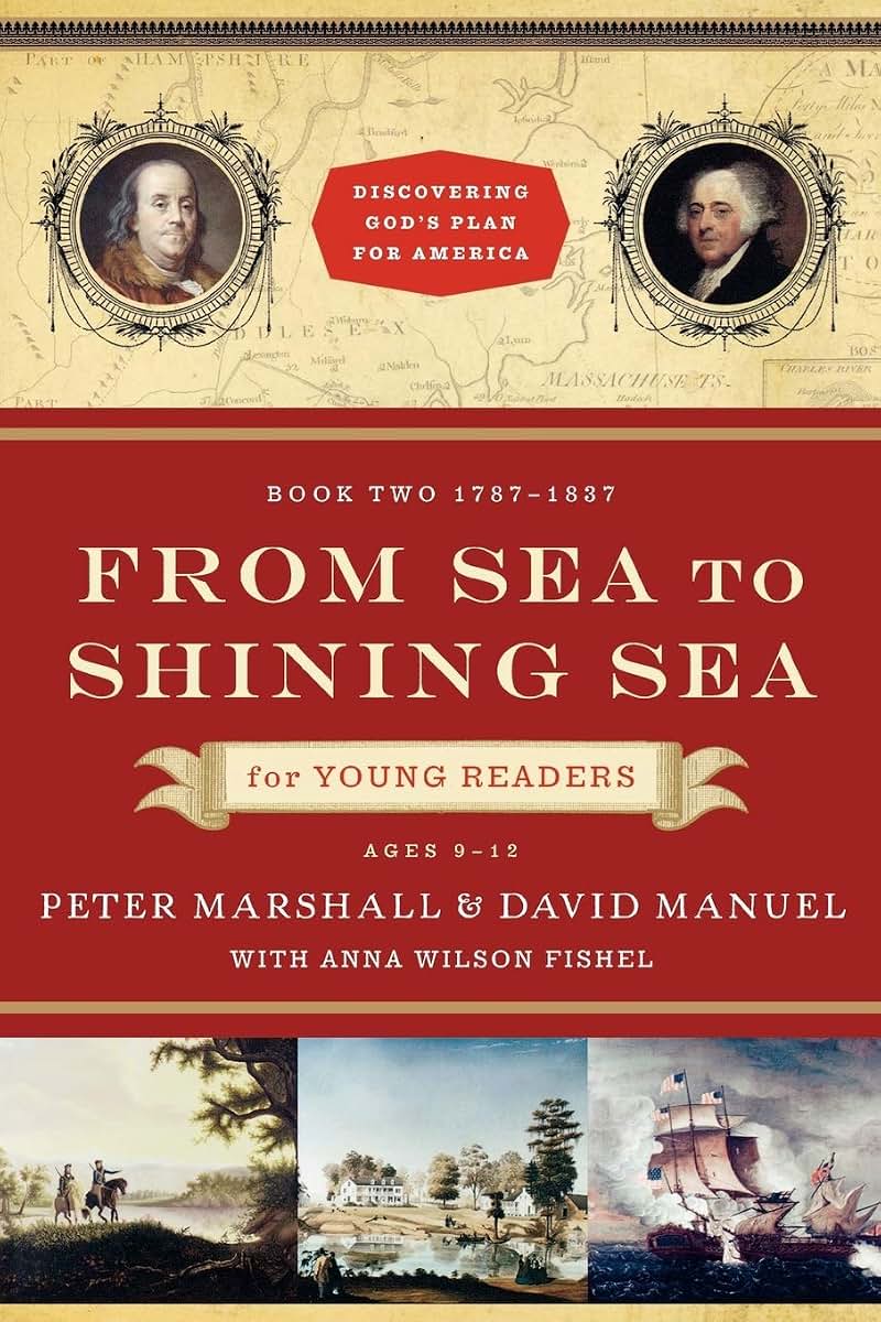 From Sea to Shining Sea for Young Readers: 1787-1837 (Discovering God's Plan for America)