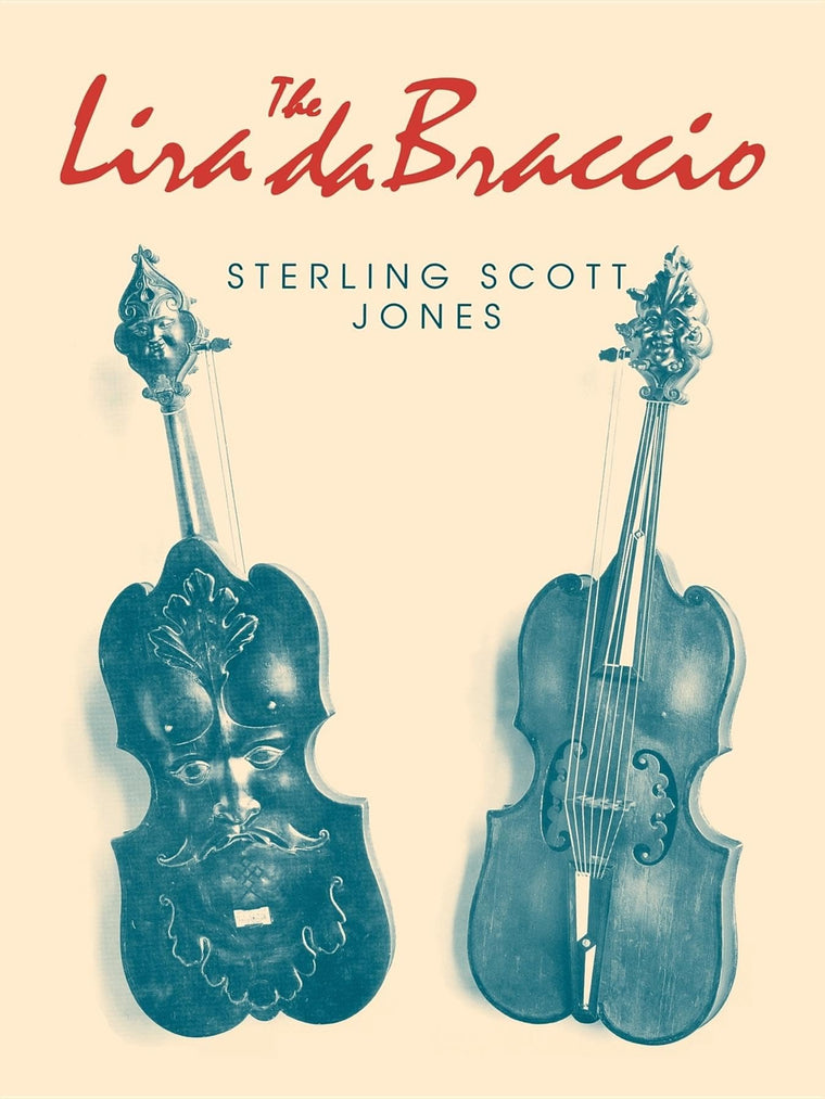 The Lira da Braccio (Publications of the Early Music Institute)