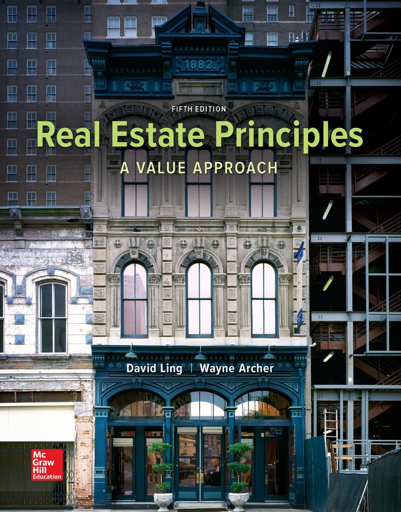 Real Estate Principles: A Value Approach (Mchill-hill/Irwin Series in Finance, Insurance, and Real Estate)