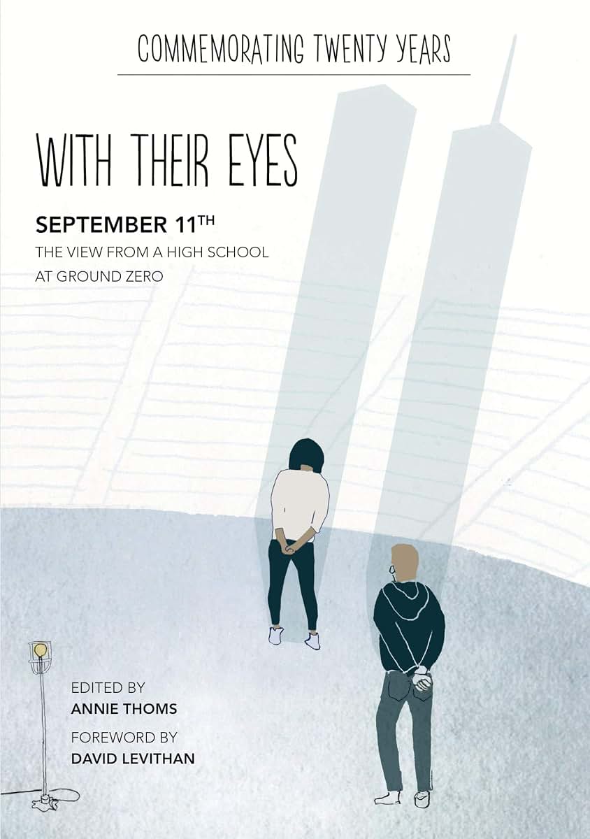 with their eyes: September 11th: The View from a High School at Ground Zero