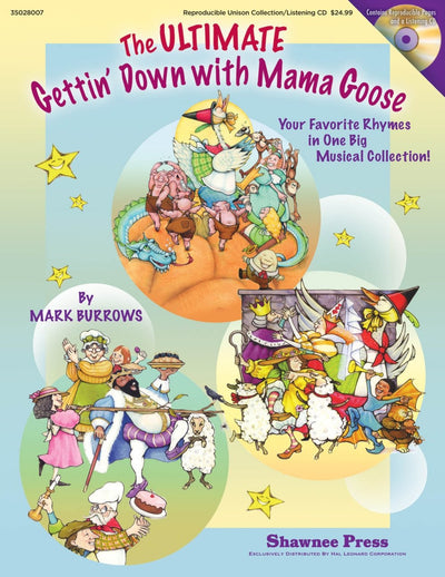 The Ultimate Gettin' Down With Mama Goose: Your Favorite Rhymes in One Big Musical Collection!