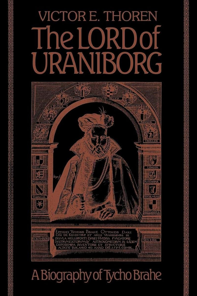 The Lord of Uraniborg: A Biography of Tycho Brahe