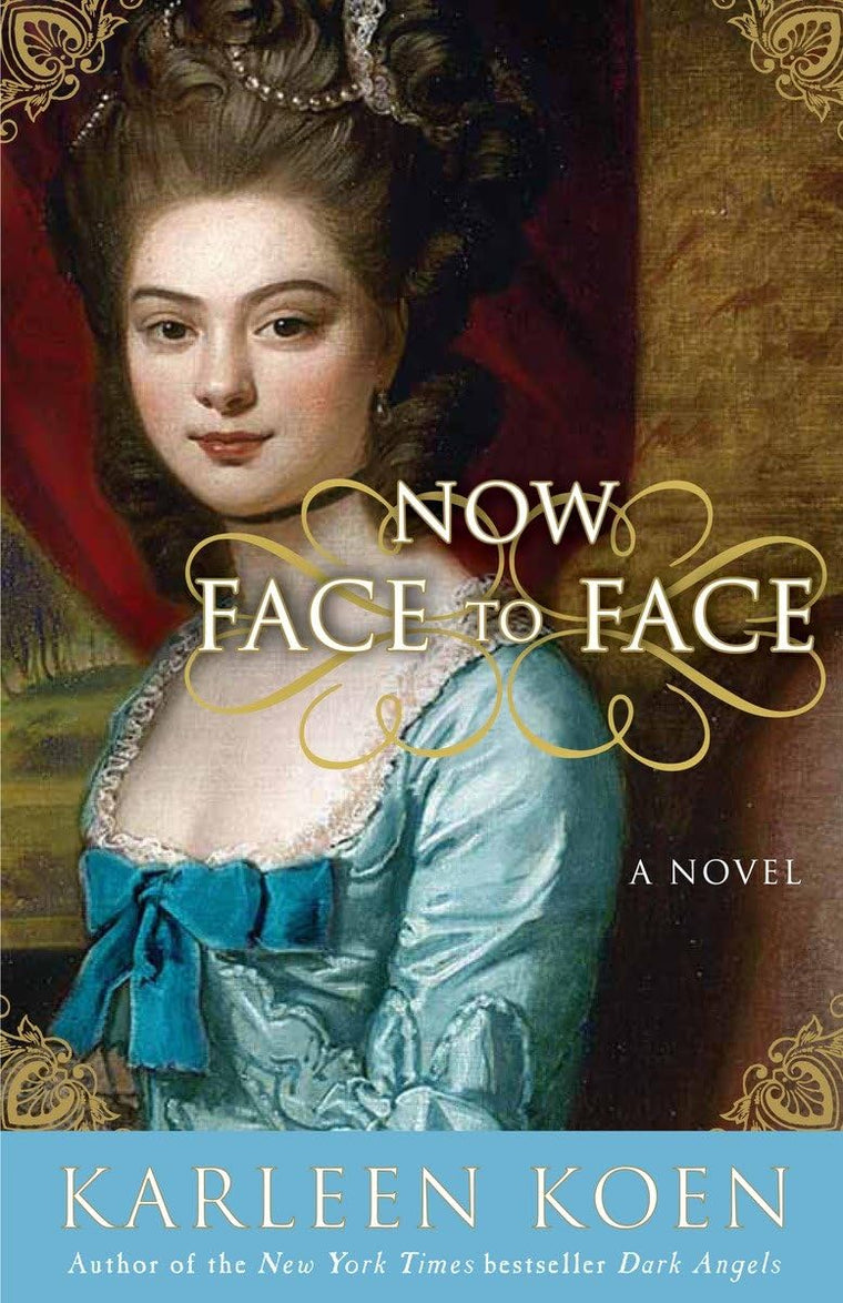 Now Face to Face: A Novel (Tamworth Saga) by Koen, Karleen