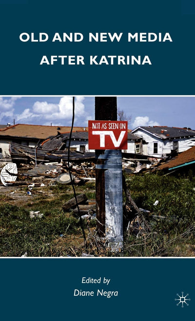 Old and New Media after Katrina