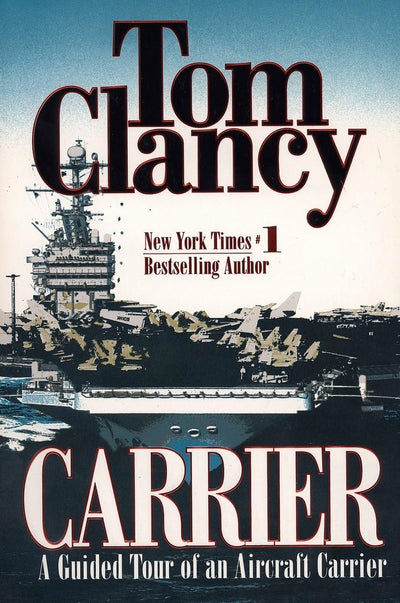 Carrier: A Guided Tour of an Aircraft Carrier (Tom Clancy's