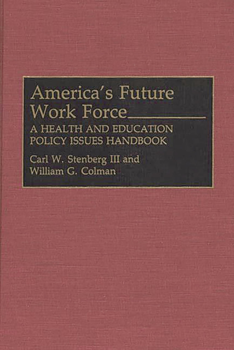 America's Future Work Force: A Health and Education Policy Issues Handbook