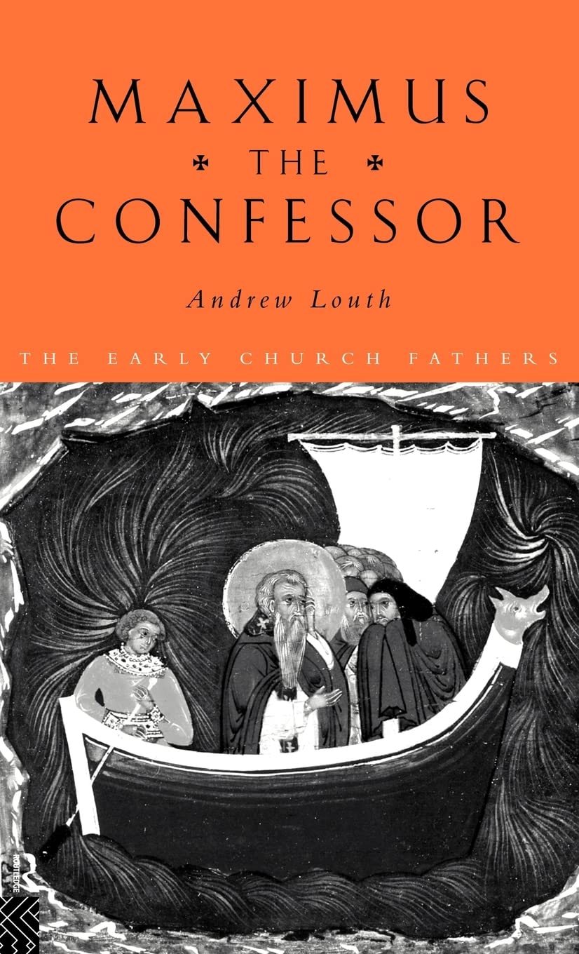 Maximus the Confessor (The Early Church Fathers)