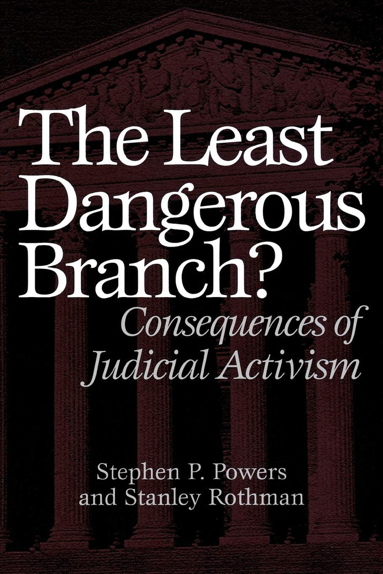 The Least Dangerous Branch?: Consequences of Judicial Activism