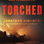 Torched: How a City Was Left to Burn, and the Olympic Rush to Rebuild L.A.