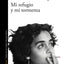 Mi refugio y mi tormenta / Mother Mary Comes to Me (Spanish Edition)