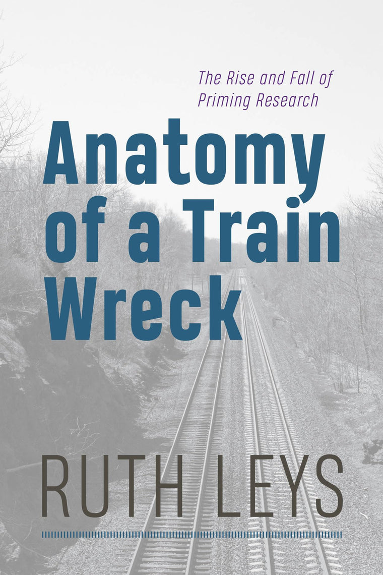Anatomy of a Train Wreck: The Rise and Fall of Priming Research