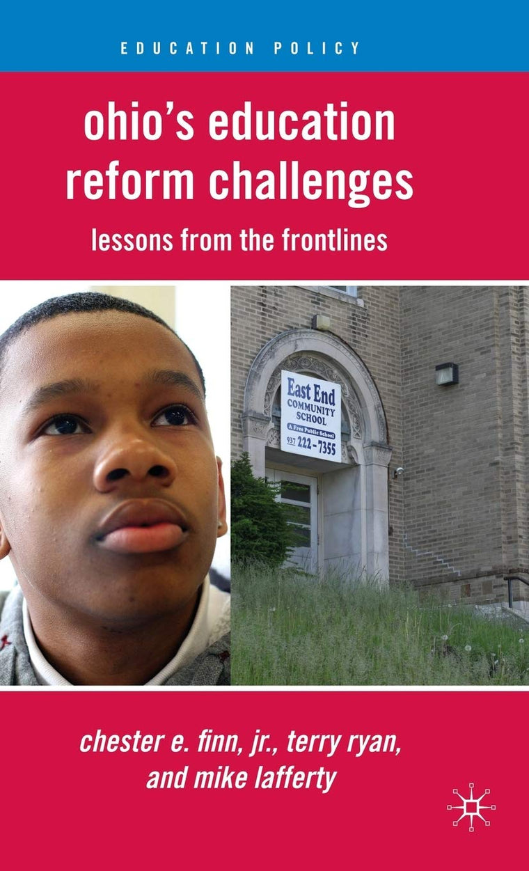 Ohio's Education Reform Challenges: Lessons from the Frontlines (Education Policy)