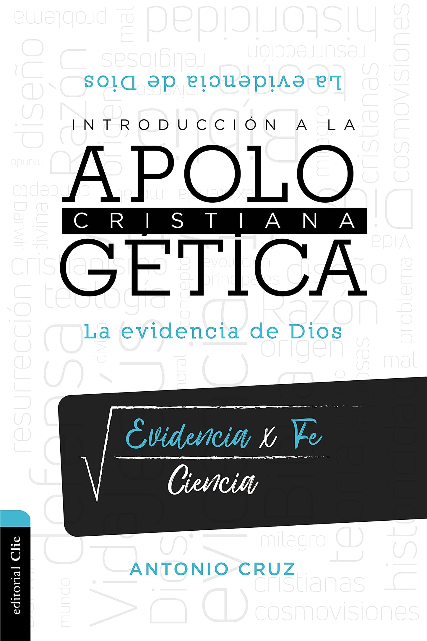 INTRODUCCIÓN A LA APOLOGÉTICA CRISTIANA (Spanish Edition)