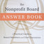 The Nonprofit Board Answer Book: A Practical Guide for Board Members and Chief Executives
