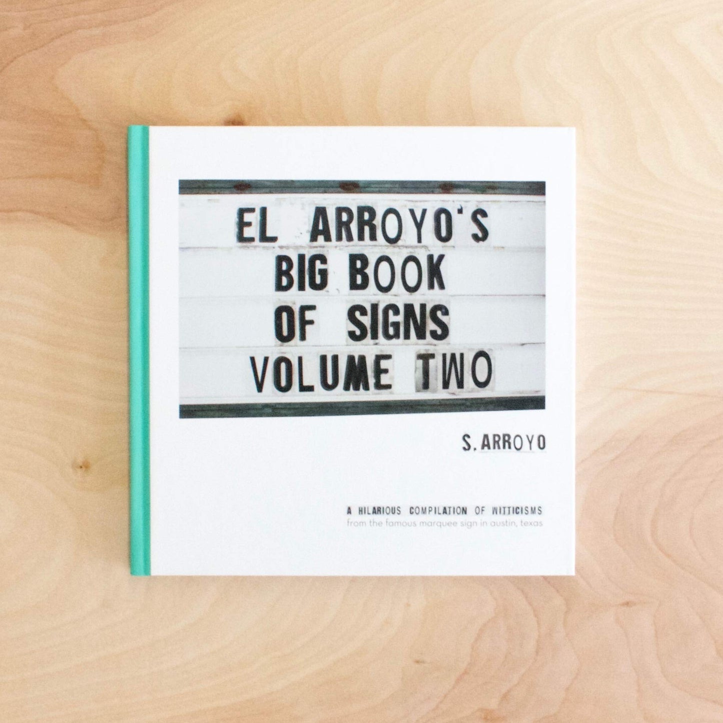 El Arroyo's Big Book of Signs Volume Two