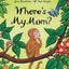 Where's My Mom? by Julia Donaldson (Hardcover)