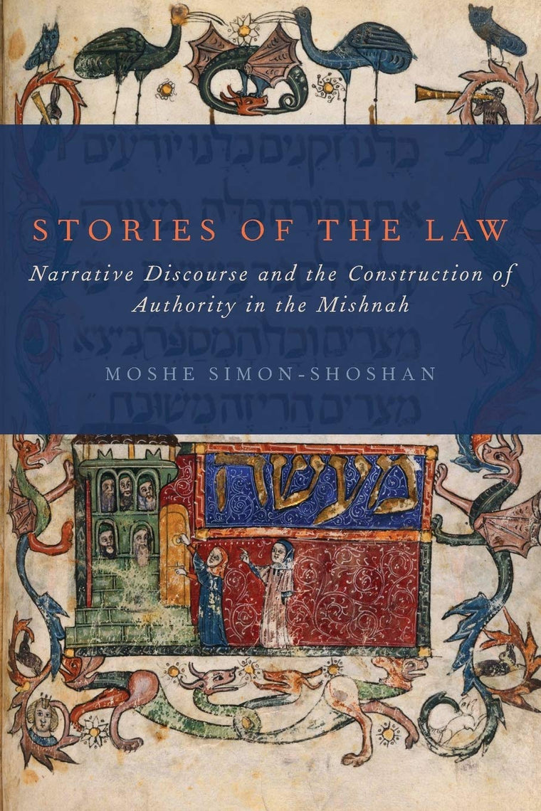 Stories of the Law: Narrative Discourse and the Construction of Authority in the Mishnah
