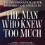 The Man Who Knew Too Much: Hired to Kill Oswald and Prevent