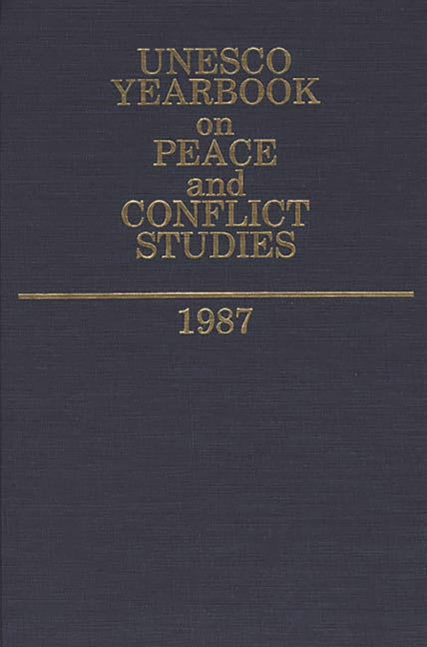 Unesco Yearbook on Peace and Conflict Studies 1987