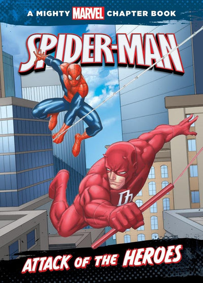 Spider-Man: Attack of the Heroes (Mighty Marvel Chapter Books)