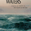 Treacherous Waters : Stories of Sailors in the Clutch of the Sea