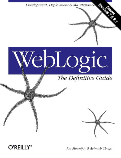Weblogic: The Definitive Guide