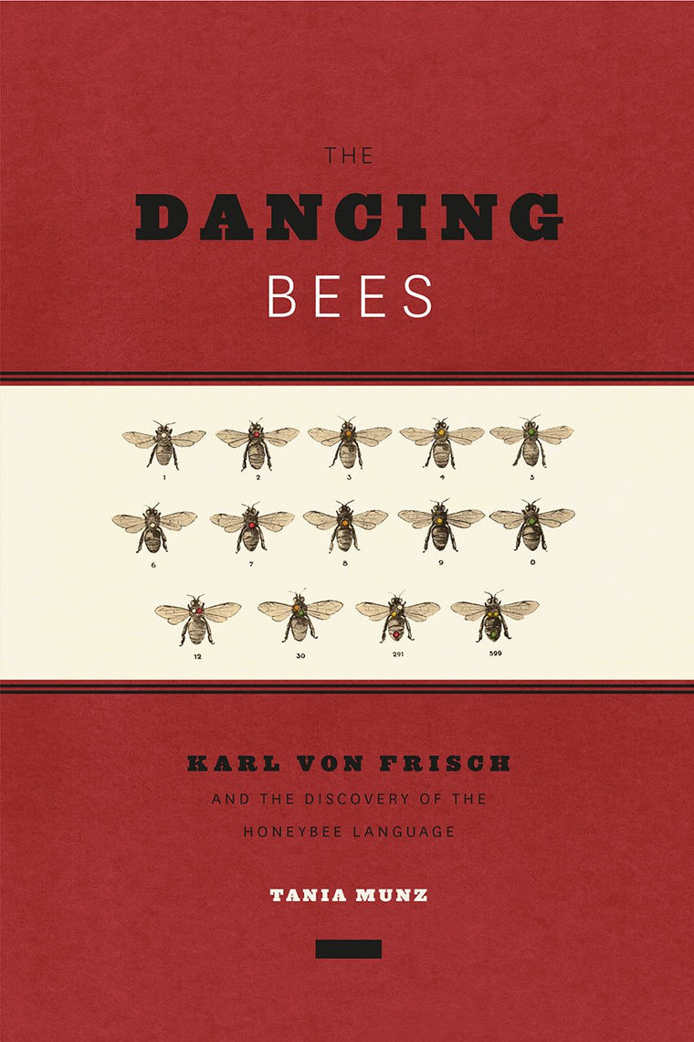 The Dancing Bees: Karl von Frisch and the Discovery of the Honeybee Language