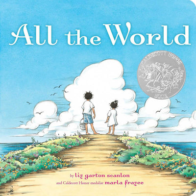 All the World (Classic Board Books) by Scanlon, Liz Garton