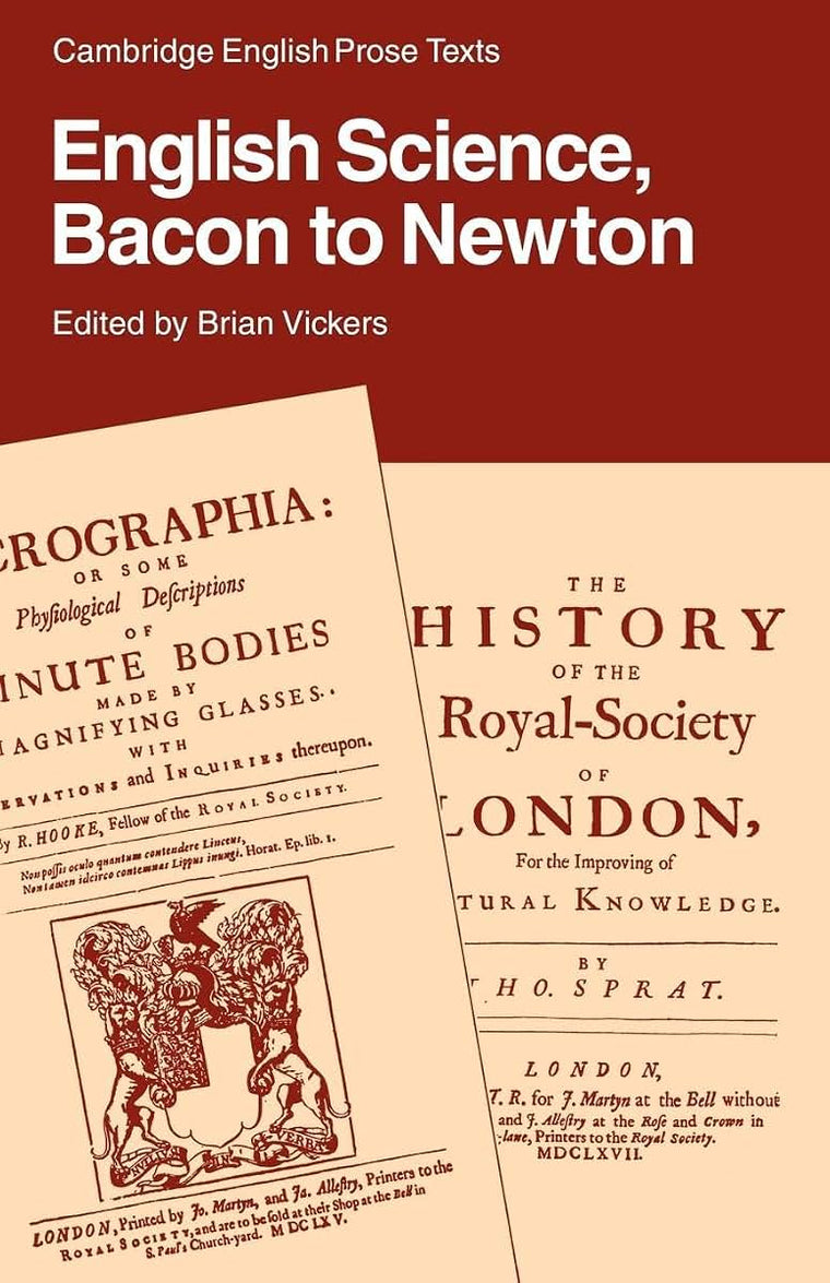 English Science: Bacon to Newton (Cambridge English Prose Texts)