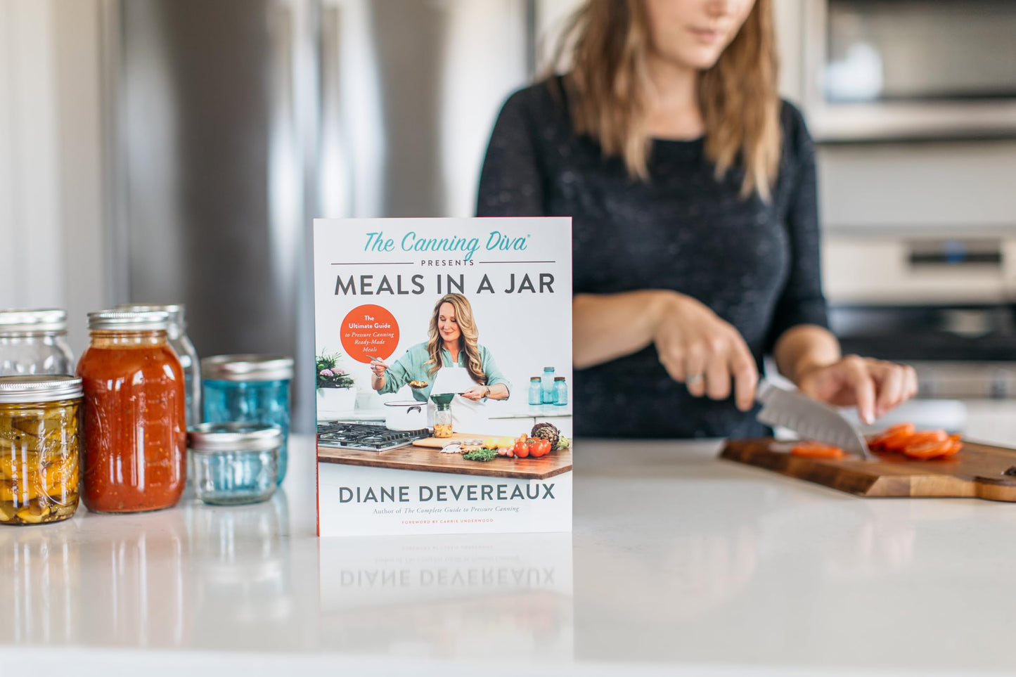 The Canning Diva Presents Meals in a Jar: The Ultimate Guide to Pressure Canning Ready-Made Meals