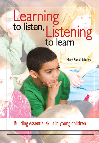 Learning to Listen, Listening to Learn: Building Essential Skills in Young Children
