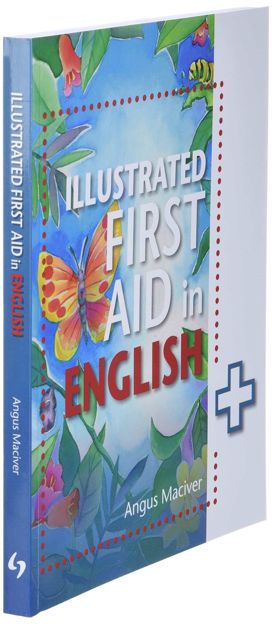 The Illustrated First Aid in English