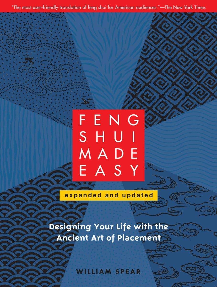 Feng Shui Made Easy, Revised Edition: Designing Your Life with the Ancient Art of Placement