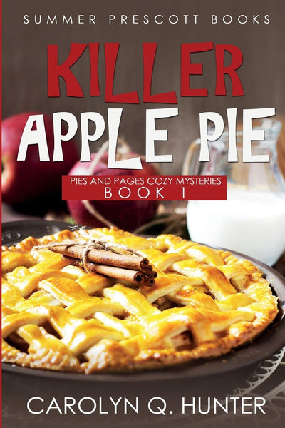 Killer Apple Pie (Pies and Pages Cozy Mysteries)