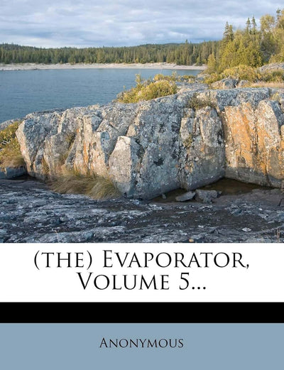 (the) Evaporator, Volume 5...
