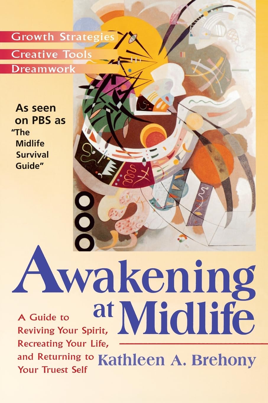Awakening at Midlife: A Guide to Reviving Your Spirit, Recreating Your Life, and Returning to Your Truest Self