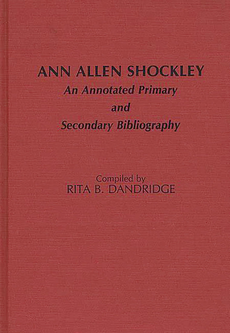 Ann Allen Shockley: An Annotated Primary and Secondary Bibliography (Bibliographies and Indexes in Afro-American and African Studies)