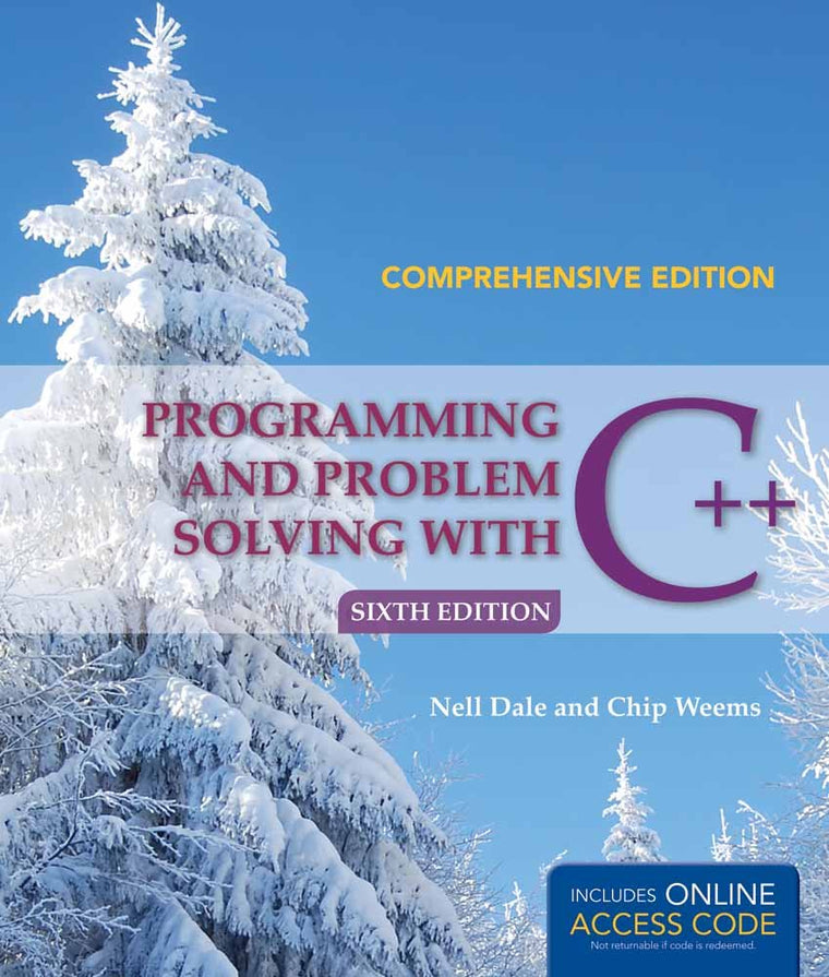 Programming and Problem Solving with C++: Comprehensive