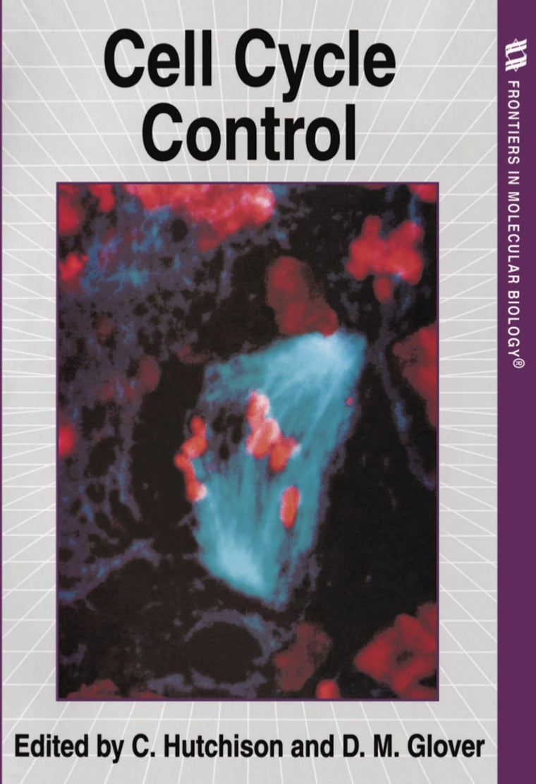 Cell Cycle Control (Frontiers in Molecular Biology)