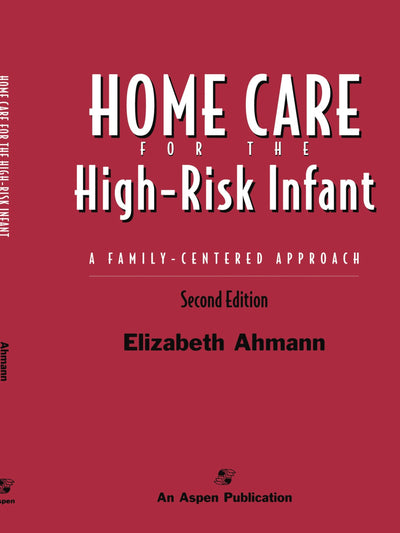 Home Care for the High Risk Infant 2e