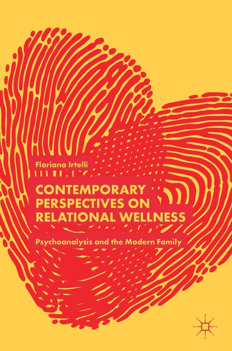 Contemporary Perspectives on Relational Wellness: Psychoanalysis and the Modern Family