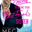 The Secret to Dating Your Best Friend's Sister (The Bromance Club)