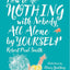 How to Do Nothing with Nobody All Alone by Yourself: A Timel