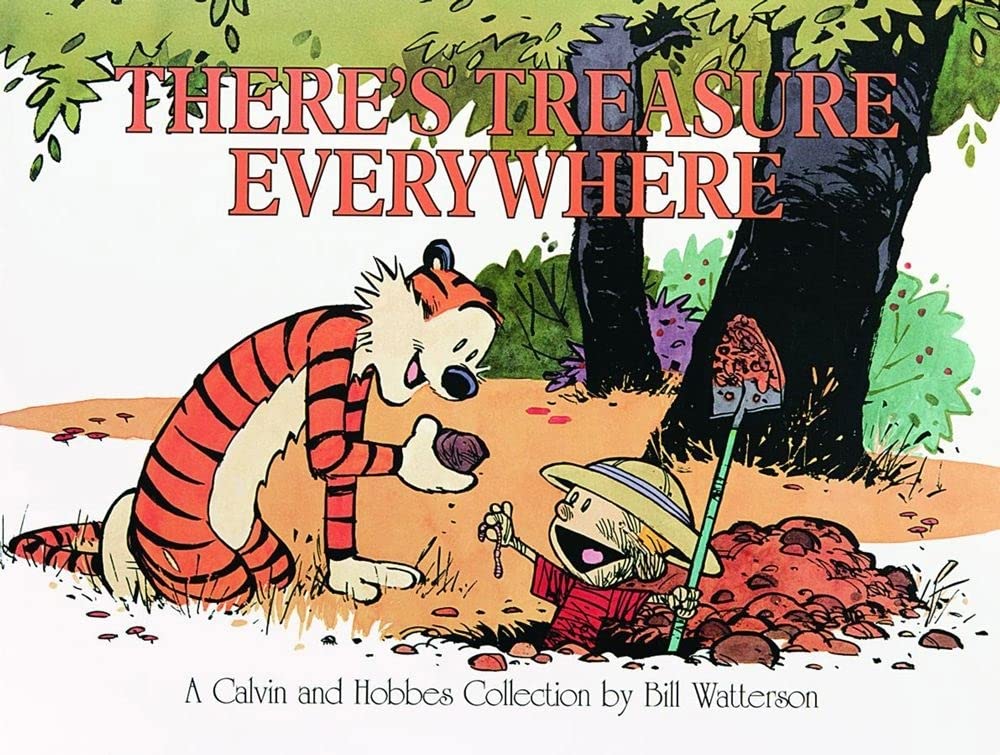 There's Treasure Everywhere: A Calvin and Hobbes Collection (Volume 11)