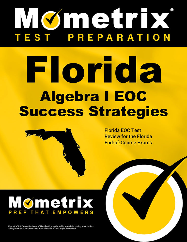 Florida Algebra I EOC Success Strategies Study Guide: Test Review for the Florida End-of-Course Exams
