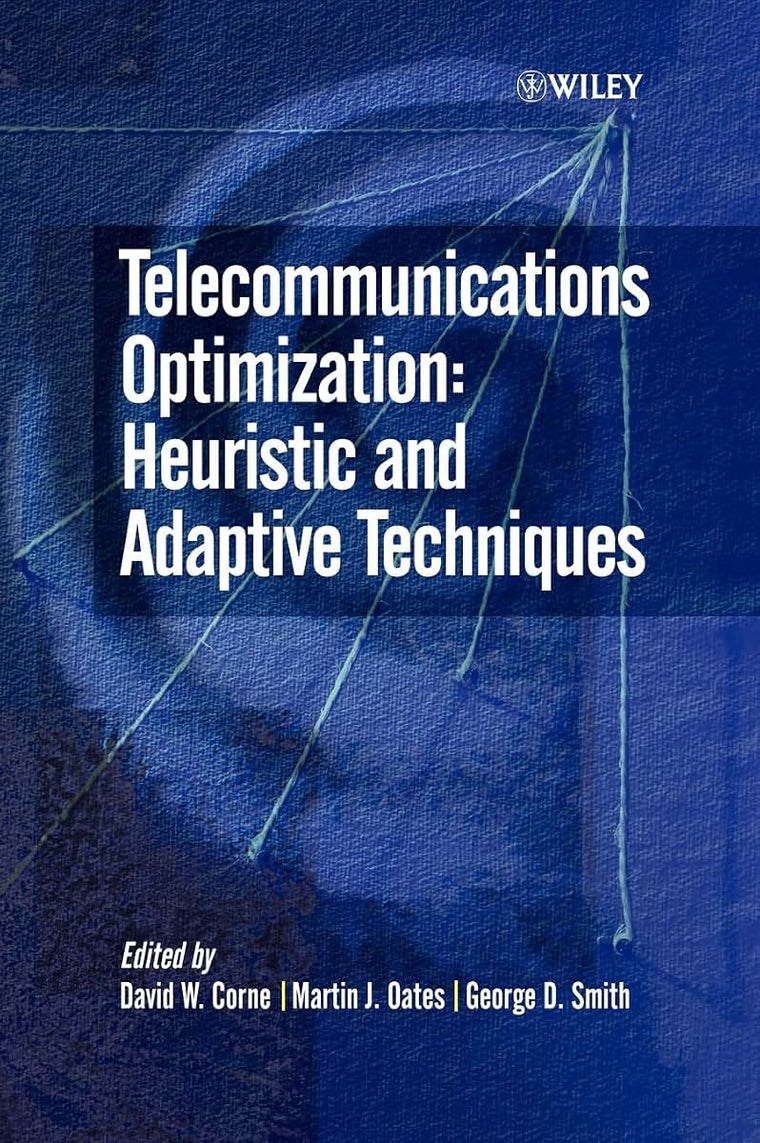 Telecommunications Optimization: Heuristic and Adaptive Techniques