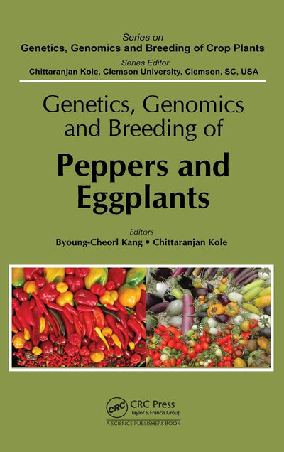 Genetics, Genomics and Breeding of Peppers and Eggplants (Genetics, Genomics and Breeding of Crop Plants)