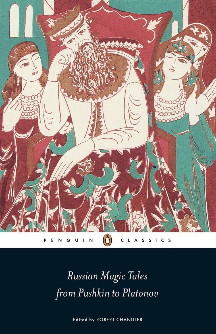 Russian Magic Tales from Pushkin to Platonov (Penguin Classics)