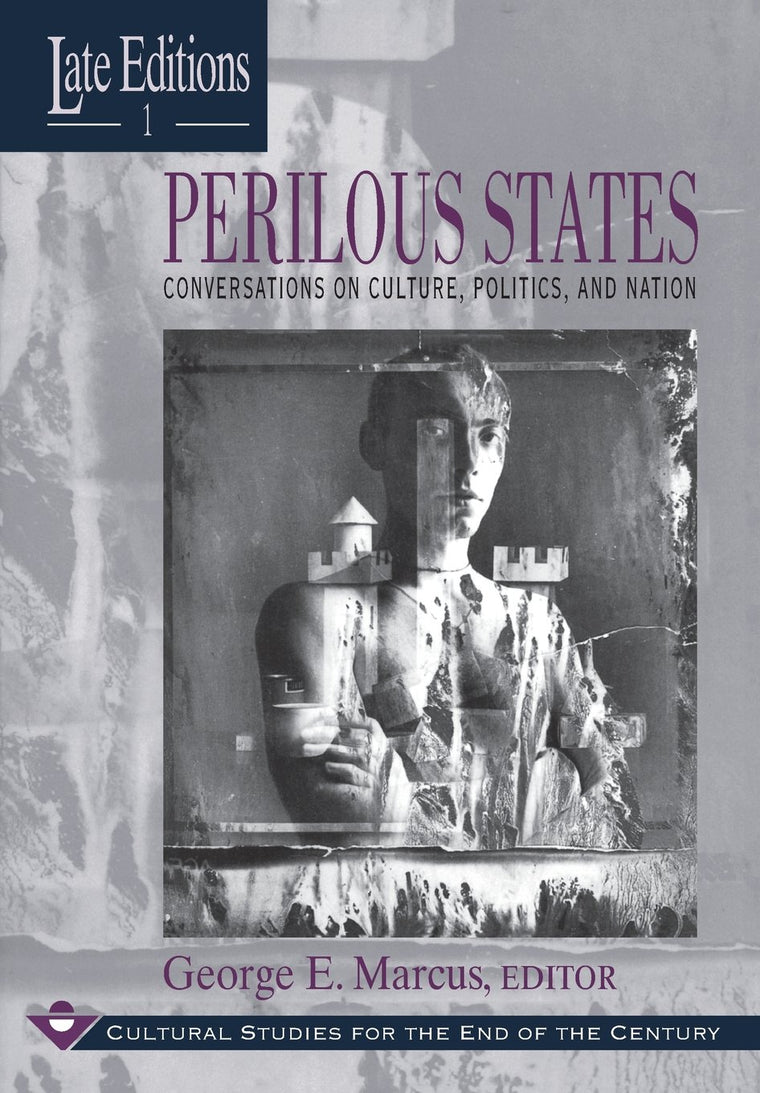 Perilous States: Conversations on Culture, Politics, and Nation (Volume 1) (Late Editions: Cultural Studies for the End of the Century)